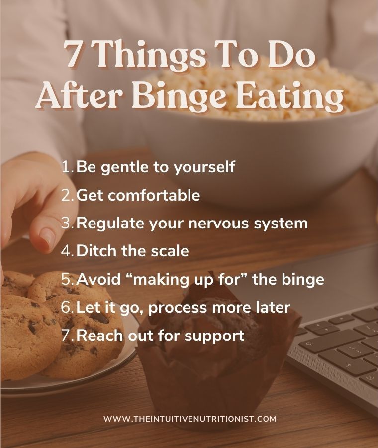 List of 7 things to do after binge eating from The Intuitive Nutritionist